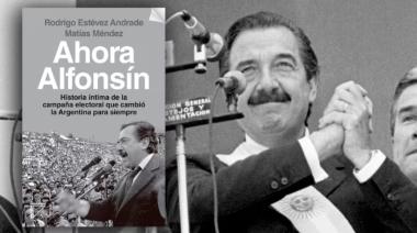 Presentan el libro "Ahora Alfonsín" sobre la carrera hacia la presidencia de Raúl Alfonsín